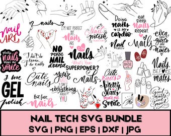 Nail Tech SVG Bundle, Nail Artist SVG Cut File, Girl Hand svg, Nail art Cut file, Nail Polish svg, Nail svg, Love Nails Shirt Print