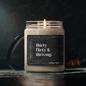 Thirtieth Birthday Candle Gift Funny Candle Friend Birthday Gift for Her Him Thirty Flirty & Thriving Candle Birthday Gift For Girfriend