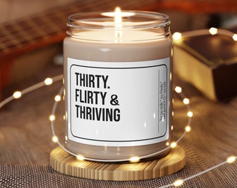 Thirtieth Birthday Candle Gift Funny Candle Friend Birthday Gift for Her Him Thirty Flirty & Thriving Candle Birthday Gift For Girlfirend