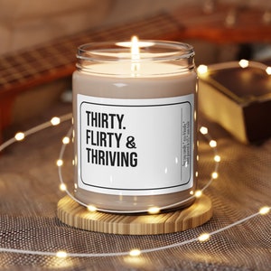 Thirtieth Birthday Candle Gift Funny Candle Friend Birthday Gift for Her Him Thirty Flirty & Thriving Candle Birthday Gift For Girlfirend