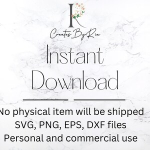 May include: Instant download digital file for personal and commercial use. Includes SVG, PNG, EPS, and DXF files. No physical item will be shipped.