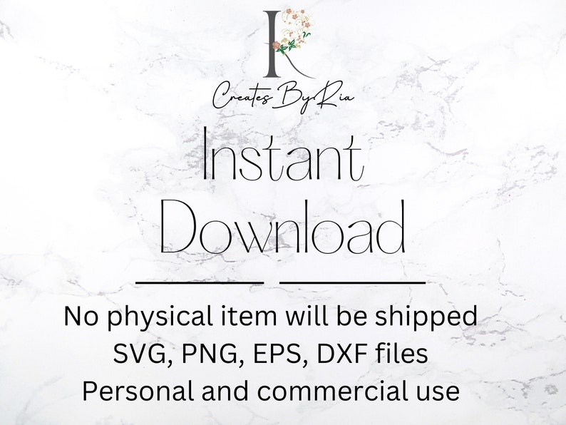 May include: Instant download digital file for personal and commercial use. Includes SVG, PNG, EPS, and DXF files. No physical item will be shipped.