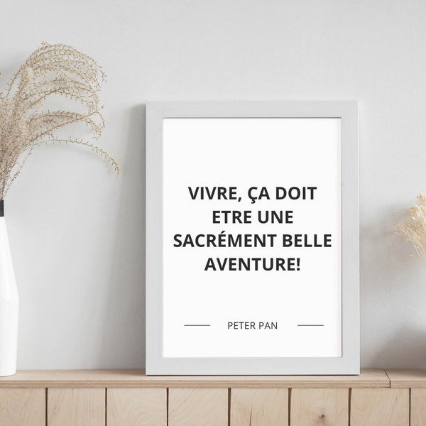 Affiche citation de film culte Peter Pan "vivre"