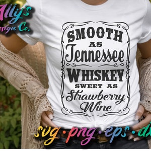 Sanft wie Tennessee Whisky Süß wie Erdbeere Wein Etikett SVG Design Idee Bourbon Country Songtext PNG T-shirt Shirt Vinyl Aufkleber Aufkleber