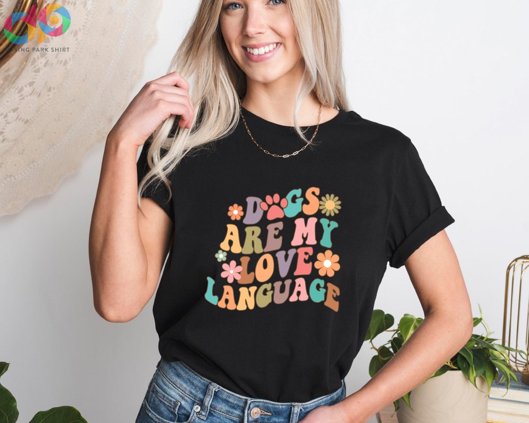 Dogs Are My Love Language Shirt, Retro Dog Shirt, Dog Paw Gift, Vintage