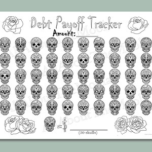 May include: Black and white printable debt payoff tracker with 50 sugar skull icons. The tracker has a space to write the amount of debt and a section to color in the skulls as debt is paid off.