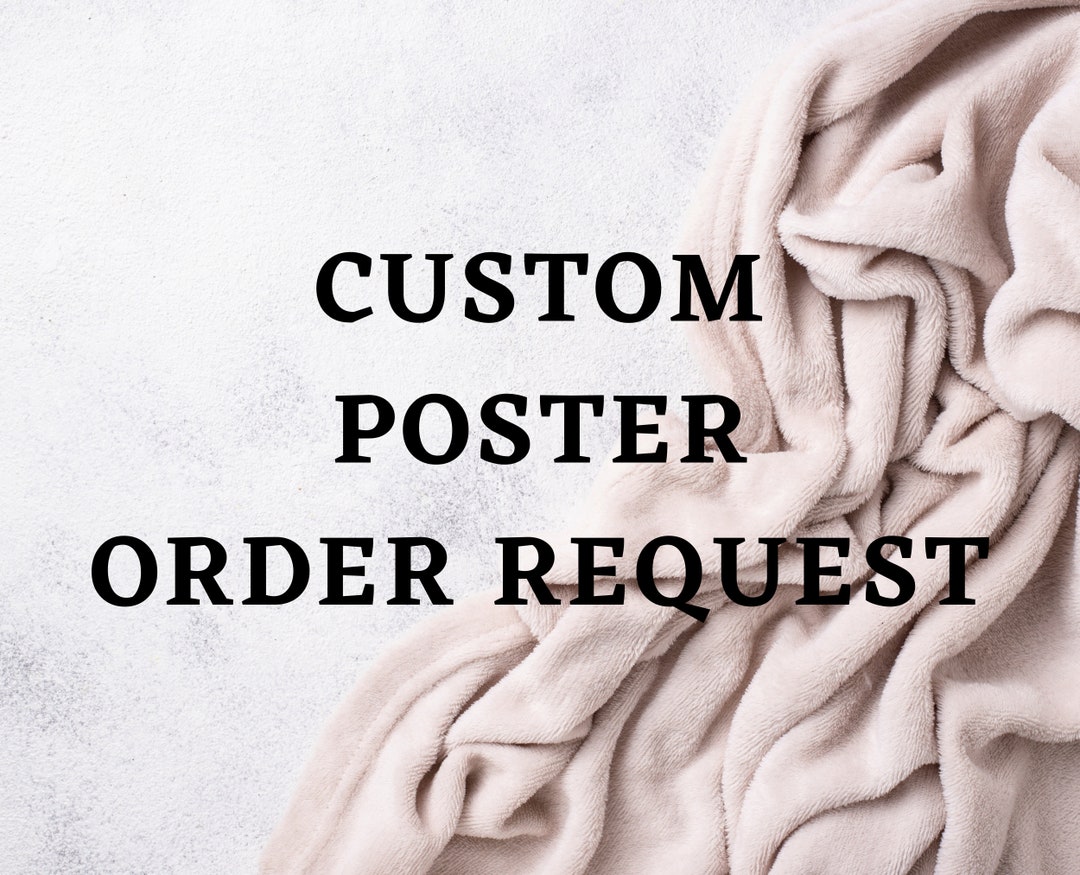 Poster Request Custom Poster Order Request Birthday, Parties, Bedroom Decor, Bridal ...