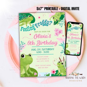 May include: A printable 5x7 inch invitation for a 6th birthday party with a frog theme. The invitation features a green frog with pink flowers and the text "Feeling Froggy? Hop on over for Olivia's 6th Birthday. Aug. 24 | Saturday 1:00 - 3:00. Olivia's Home 123 Anywhere St. Any City, State. RSVP: Olivia's Mom 888-123-4567".
