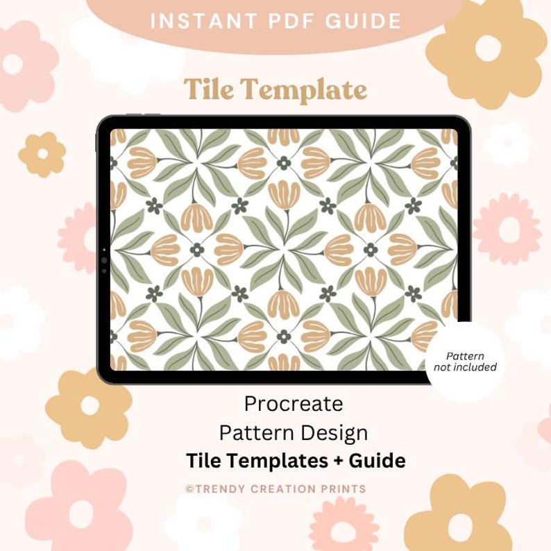 May include: A digital tablet shows a floral tile pattern in beige, green, and grey. The image includes the text "Tile Template" and "Procreate Pattern Design." Additional text reads "Instant PDF Guide" and "Tile Templates + Guide."