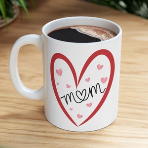 Mom Love Heart Mug, Valentine Day Novelty Mug, Valentine&#39;s Gift for Mom, Gift for Wife, Valentine&#39;s Day Coffee Mug, Mugs for Her, Mom Mug