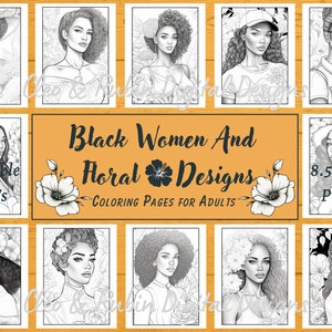 Black Women and Floral Designs, Adult Coloring Pages, Black Girl Magic, Beautiful Afro American Women Portraits, Black Woman Printable PDF