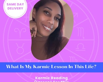 Karmic Reading SAME DAY w/1:1 Coaching - What Is My Karmic Lesson In This Lifetime? - Psychic Reading, Past Life, Karmic Lesson, Same Day