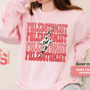Lab Tech Sweatshirt, Phlebotomist Shirt, Phlebotomy Sweater, Phlebotomist Hoodie, Phlebotomy Sweatshirt, Gifts for Phlebotomist