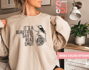Smut Reader Sweatshirt: Funny Skeleton Book Lover Gift