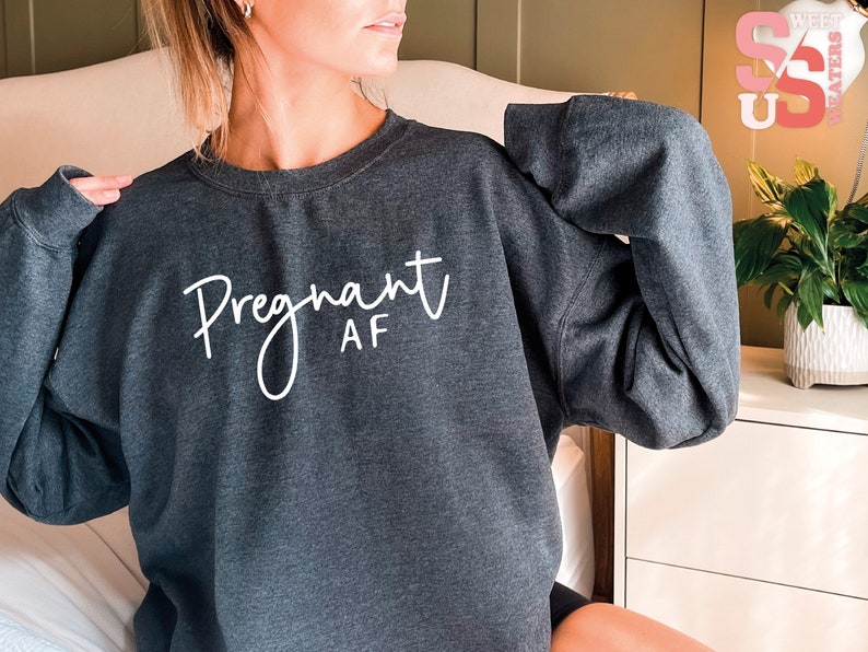 Pregnant Af Sweatshirt Pregnant Hoodie Pregnancy Sweatshirt Etsy