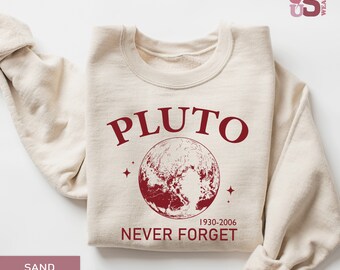 Pluto Never Forget Sweatshirt: Retro Space Astronomy Lover Hoodie