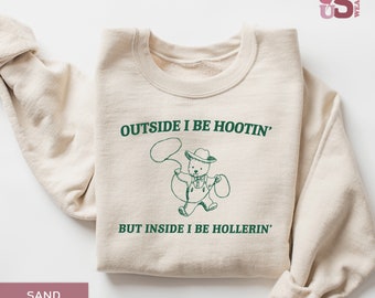Funny Meme Sweatshirt: "I Be Hootin'" Unisex Pullover