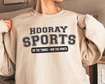 Hooray Sports Sweatshirt: Funny Mom Shirt, Sports Ball Tee