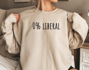 0% Liberal Sweatshirt: Conservative Republican Gift