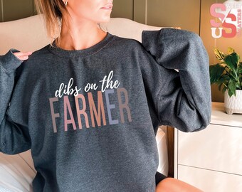 Dibs On The Farmer Sweatshirt, Womens Farm Crewneck, Trending Agriculture Sweatshirt, Gift For Farmers Wife