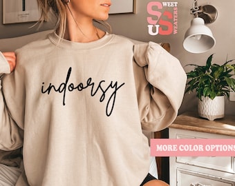 Indoorsy Sweatshirt, Homebody Gift