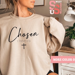 Christian Sweatshirt, Chosen 1 Peter 2:9 Sweatshirt Christian  Hoodie Christian Sweatshirt For Women Christian Apparel Christian Clothing