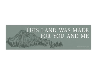 This Land Was Made For You and Me bumper sticker | pro immigrant, immigration rights, social justice car decal