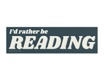 I'd Rather Be Reading bumper sticker | teal grey vintage retro style car decal for book lovers