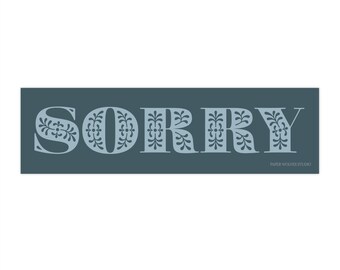 Sorry bumper sticker | funny car decal blue folk flowers