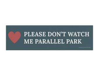 Please Don't Watch Me Parallel Park bumper sticker | funny vintage style car decal