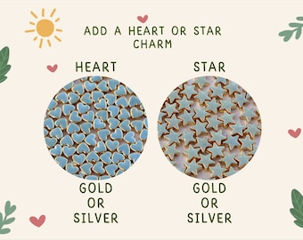 Add CHARM (Gold or Silver Heart / Gold or Silver Star)