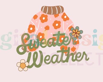 Sweater Weather PNG, Fall Sublimation Design Download, Fall PNG, Sweater Weather Sublimation Design, Autumn Sublimation, Autumn PNG Design