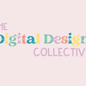 May include: The Digital Design Collective logo features the words "The Digital Design Collective" in a colorful, distressed font. The text is in a variety of colors, including blue, green, yellow, orange, and pink.