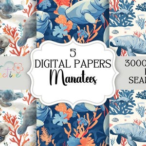 May include: Five digital papers featuring a seamless pattern of manatees swimming in a coral reef. The background is a light blue with coral and seaweed. The manatees are a light gray with dark gray accents. The text "5 DIGITAL PAPERS Manatees 3000X3000 PX SEAMLESS" is in a white banner.