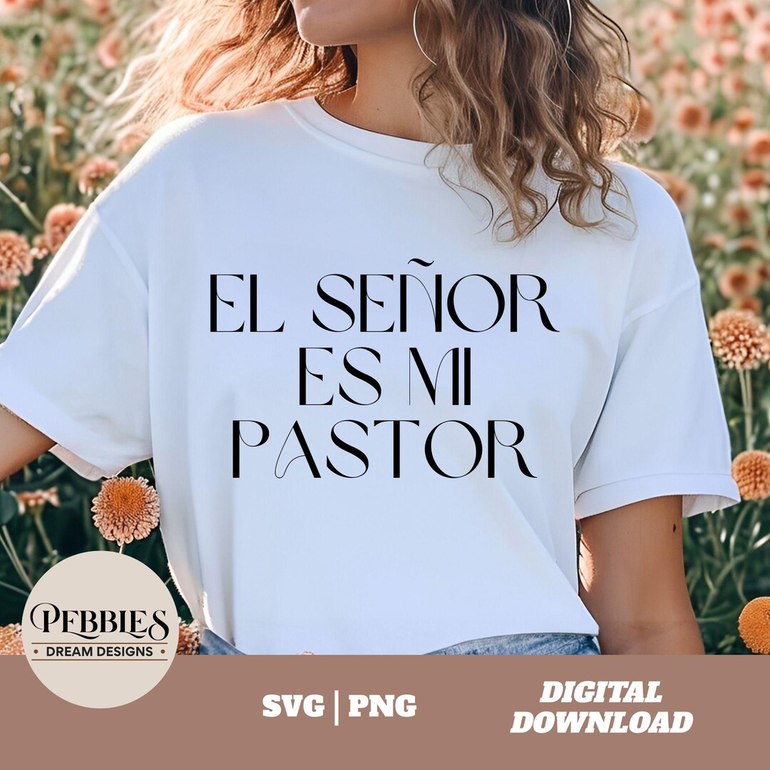 Spanish Christian SVG PNG: El Señor Es Mi Pastor Religious Quote ...