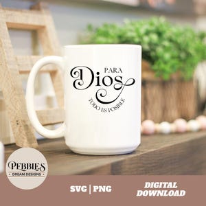 Spanish Christian SVG PNG: Para Dios Todo Es Posible Religious Quote ...