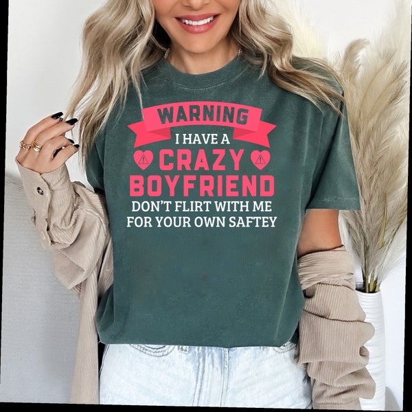 warning-i-have-a-crazy-boyfriend       Tee, Comfort Colors Shirt454534