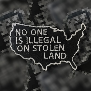 Parche bordado "Nadie es ilegal en tierra robada" - Para coser