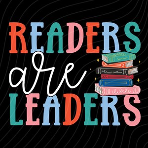 Könnte beinhalten: Ein farbenfrohes Grafikdesign mit dem Text "Readers are Leaders" in verschiedenen Farben. In der Mitte des Designs ist ein Stapel Bücher mit goldenen Sternen zu sehen.