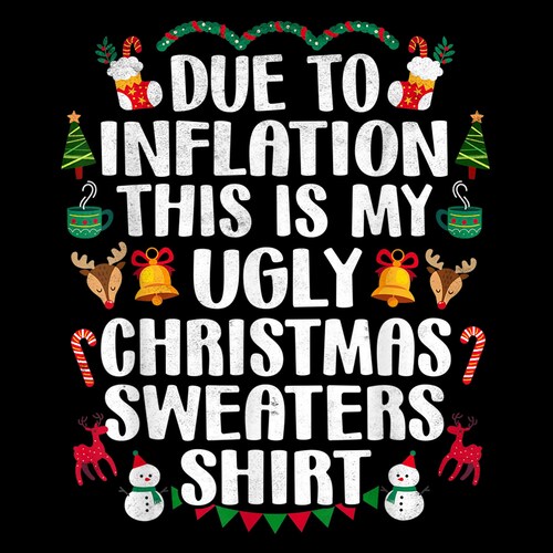 Due to Inflation This is My Ugly Christmas Sweater PNG Funny - Etsy