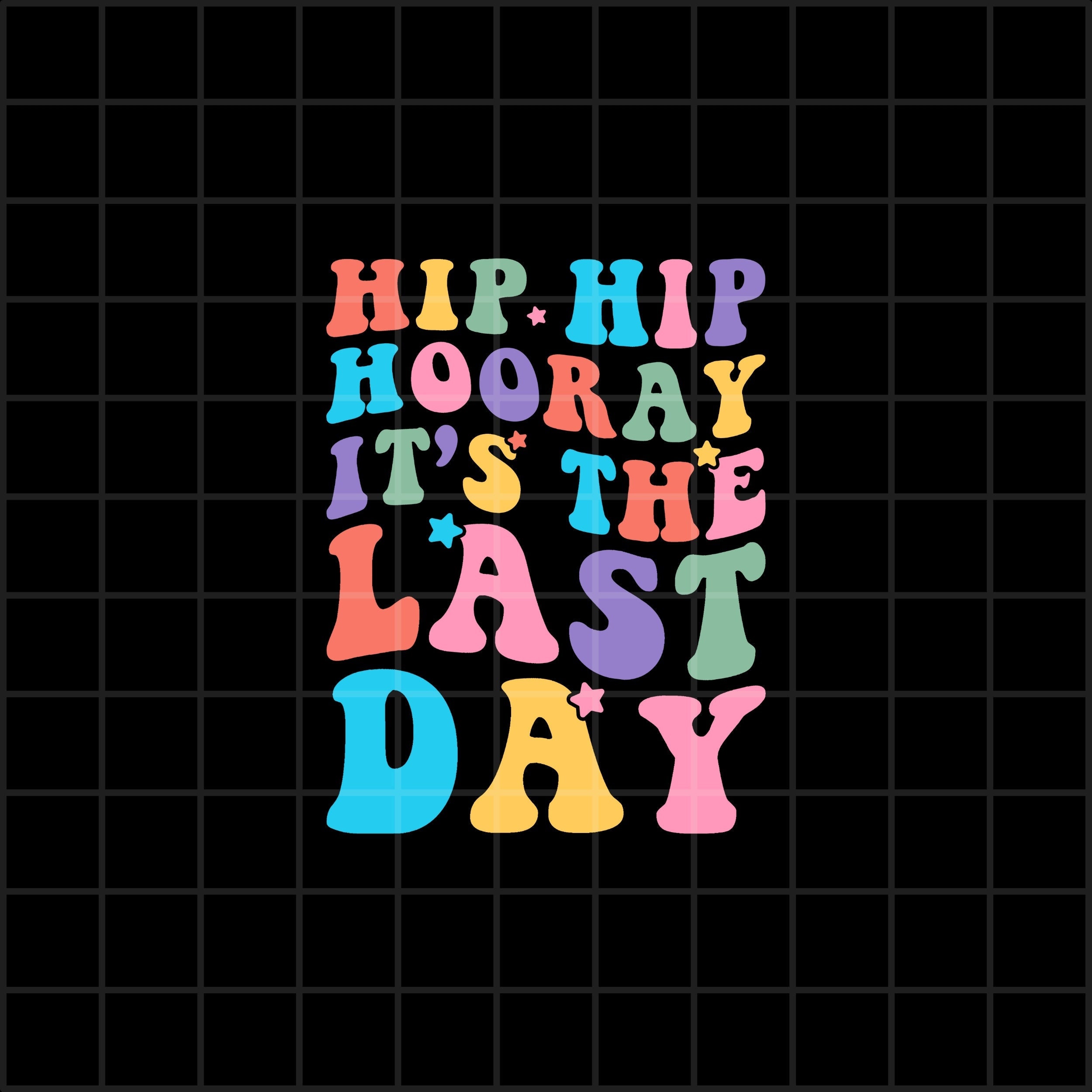 Hip Hip Hooray SVG PNG Last Day of School Svg Png Last Day of - Etsy Canada