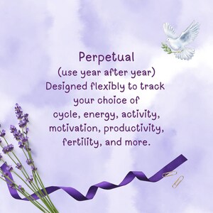 May include: A purple and lavender graphic with the word "Perpetual" and descriptive text. A sprig of lavender, a purple ribbon, and a dove with an olive branch are also featured. The text describes tracking cycles, energy, activity, motivation, and more.