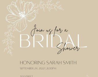 May include: A beige bridal shower invitation with white floral illustrations and the text "Join us for a BRIDAL Shower"  "HONORING SARAH SMITH" "SEPTEMBER 24, 2022 | 2:00PM" "123 STREET" "CITY, STATE ZIP" "RSVP: (123) 456-7890" "REGISTERED AT: STORE NAME STORE NAME"