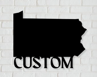 Custom Pennsylvania Metal Wall Art - Personalized Pennsylvania Sign, Pennsylvania State Wall Decor, Pennsylvania Home Decor, PA Gift