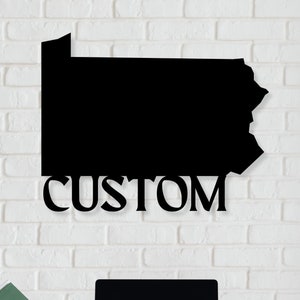 Custom Pennsylvania Metal Wall Art - Personalized Pennsylvania Sign, Pennsylvania State Wall Decor, Pennsylvania Home Decor, PA Gift