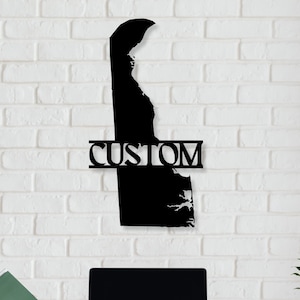 Custom Delaware Metal Wall Art - Personalized Metal Delaware Sign, Delaware State Wall Decor, Custom Delaware Gift, Delaware Home Decor