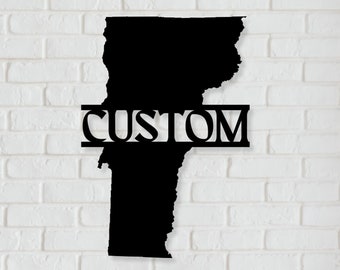 Benutzerdefinierte Vermont Metallwandkunst - Personalisiertes Metall Vermont Zeichen, Vermont Zustand Wanddekoration, Benutzerdefinierte Vermont Geschenk, Vermont Wohnkultur
