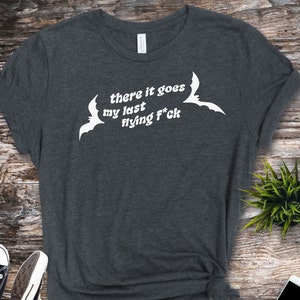There It Goes, My Last F*ck Shirt, Halloween Skeleton, Funny Halloween Shirt, Vintage Halloween, Halloween Tshirt
