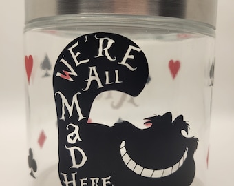 Cheshire Cat Alice in Wonderland Glass Jar Lewis Carrol Were All Mad Here, Stash Container Home Kitchen Decor Disney Tea Party, Custom Decor