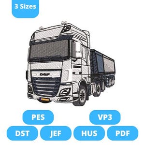 May include: White semi-truck with a trailer. The truck has the word "DAF" on the front. The image includes the text "3 Sizes" and the file formats "PES, DST, JEF, HUS, VP3, PDF".